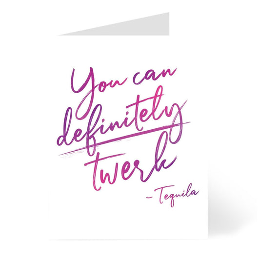 You Can Definitely Twerk